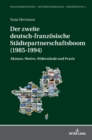 Image for Der zweite deutsch-franzoesische Staedtepartnerschaftsboom (1985-1994)