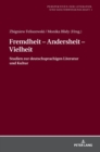 Image for Fremdheit - Andersheit - Vielheit : Studien zur deutschsprachigen Literatur und Kultur