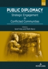 Image for Public Diplomacy: Strategic Engagement in Conflicted Communities