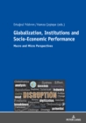 Image for Globalization, Institutions and Socio-Economic Performance: Macro and Micro Perspectives