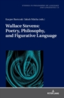 Image for Wallace Stevens: Poetry, Philosophy, and Figurative Language
