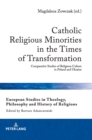 Image for Catholic Religious Minorities in the Times of Transformation