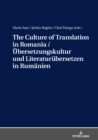 Image for The Culture of Translation in Romania / Uebersetzungskultur und Literaturuebersetzen in Rumaenien