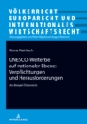 Image for UNESCO-Welterbe auf nationaler Ebene: Verpflichtungen und Herausforderungen: Am Beispiel Oesterreichs