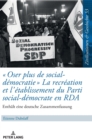 Image for Oser plus de social-d?mocratie La recr?ation et l&#39;?tablissement du Parti social-d?mocrate en RDA