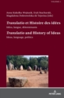 Image for «Translatio» et Histoire des idees / «Translatio» and the History of Ideas : Idees, langue, determinants. Tome 1 / Ideas, language, politics. Volume 1