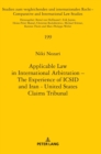 Image for Applicable Law in International Arbitration – The Experience of ICSID and Iran-United States Claims Tribunal