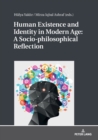 Image for Human Existence and Identity in Modern Age: A Socio-philosophical Reflection