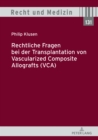 Image for Rechtliche Fragen bei der Transplantation von Vascularized Composite Allografts (VCA)