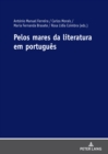 Image for Pelos Mares Da Literatura Em Portugues