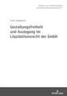 Image for Gestaltungsfreiheit und Auslegung im Liquidationsrecht der GmbH