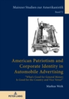 Image for American Patriotism and Corporate Identity in Automobile Advertising: (S0(BWhat&#39;s Good for General Motors Is Good for the Country and Vice Versa?(S1(B