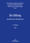 Image for Die Stiftung: Jahreshefte zum Stiftungswesen - 12. Jahrgang, 2018