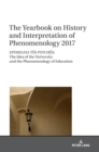 Image for The Yearbook on History and Interpretation of Phenomenology 2017 : EPIMELEIA TES PSYCHES: The Idea of the University and the Phenomenology of Education