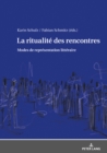 Image for La ritualite des rencontres: Modes de representation litteraire