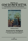 Image for Inszenierte Heiligkeit: Soziale Funktion und symbolische Kommunikation von lebenden Heiligen im hohen Mittelalter
