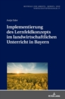 Image for Implementierung Des Lernfeldkonzeptes Im Landwirtschaftlichen Unterricht in Bayern