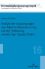 Image for Analyse Der Auswirkungen Von Additive Manufacturing Auf Die Gestaltung Zweistufiger Supply Chains
