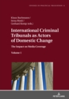 Image for International Criminal Tribunals as Actors of Domestic Change: The Impact on Media Coverage, Volume 1