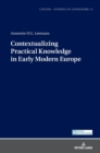 Image for Contextualizing Practical Knowledge in Early Modern Europe