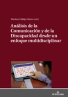 Image for Analisis de la Comunicacion y de la Discapacidad desde un enfoque multidisciplinar