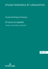 Image for El futuro en espanol: Tiempo, conocimiento, interaccion