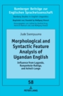 Image for Morphological and syntactic feature analysis of Ugandan English  : influence from Luganda, Runyankole-Rukiga, and Acholi-Lango