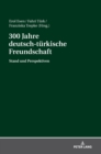 Image for 300 Jahre deutsch-tuerkische Freundschaft : Stand und Perspektiven