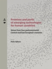 Image for Promises and perils of emerging technologies for human condition: Voices from four postcommunist Central and East European countries