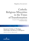 Image for Catholic Religious Minorities in the Times of Transformation: Comparative Studies of Religious Culture in Poland and Ukraine