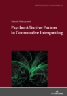 Image for Psycho-Affective Factors in Consecutive Interpreting