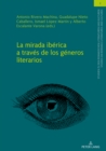 Image for La Mirada Ibérica a Través De Los Géneros Literarios
