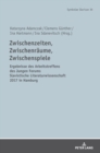 Image for Zwischenzeiten, Zwischenraeume, Zwischenspiele : Ergebnisse des Arbeitstreffens des Jungen Forums Slavistische Literaturwissenschaft 2017 in Hamburg