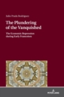 Image for The Plundering of the Vanquished : The Economic Repression during Early Francoism