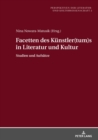 Image for Facetten des Kuenstler(tum)s in Literatur und Kultur: Studien und Aufsaetze : vol. 2
