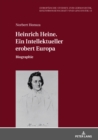 Image for Heinrich Heine. Ein Intellektueller erobert Europa: Biographie