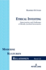 Image for Ethical Investing : Opportunities and Challenges of Morally Justified Investments