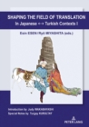 Image for Shaping the Field of Translation In Japanese ? Turkish Contexts I
