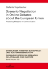Image for Scenario Negotiation in Online Debates about the European Union: Analysing Metaphor in Communication : Band 123