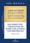 Image for Das Wort-Ton-Verhaeltnis im Werk von Ludwig van Beethoven