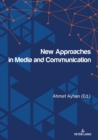 Image for New Approaches in Media and Communication