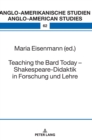 Image for Teaching the Bard Today – Shakespeare-Didaktik in Forschung und Lehre