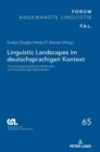 Image for Linguistic Landscapes im deutschsprachigen Kontext : Forschungsperspektiven, Methoden und Anwendungsmoeglichkeiten