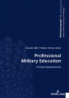 Image for Professional Military Education: A Cross-Cultural Survey
