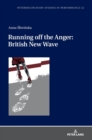 Image for Running off the Anger: British New Wave