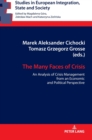 Image for The Many Faces of Crisis : An Analysis of Crisis Management from an Economic and Political Perspective