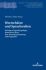 Image for Wortschaetze und Sprachwelten : Beitraege zu Sprachtypologie, kontrastiver Wort- bzw. Wortschatzforschung und Pragmatik