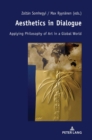 Image for Aesthetics in Dialogue : Applying Philosophy of Art in a Global World