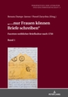 Image for  nur Frauen koennen Briefe schreiben: Facetten weiblicher Briefkultur nach 1750. Band 1