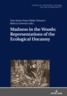 Image for Madness in the Woods: Representations of the Ecological Uncanny